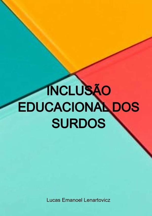 Inclusão Educacional Dos Surdos | Lucas Emanoel Lenartovicz