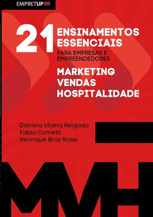 21 Ensinamentos Essenciais Para Empresas E Empreendedores | Henrique Fabio Cometti E Daniela Uliana Reigad...