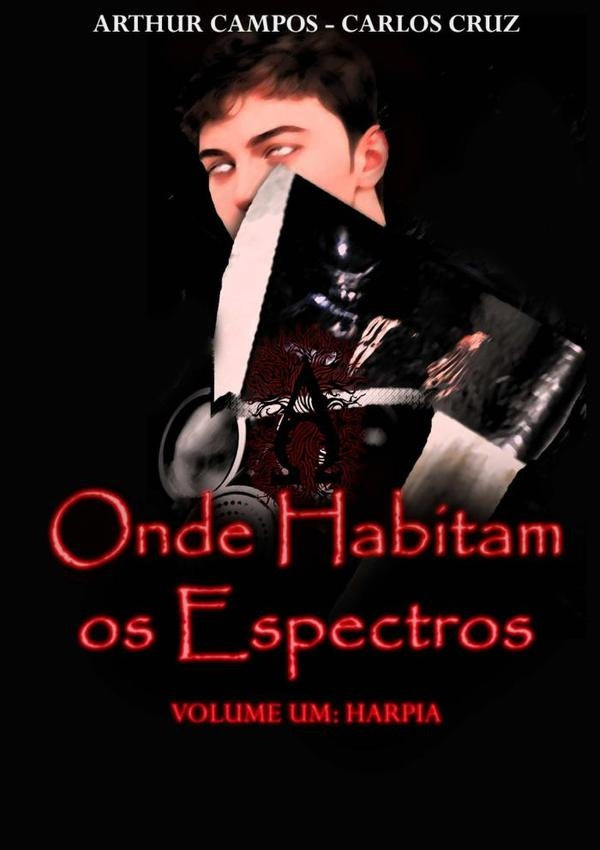 Onde Habitam Os Espectros - Volume Um | Carlos Cruz E Arthur Campos