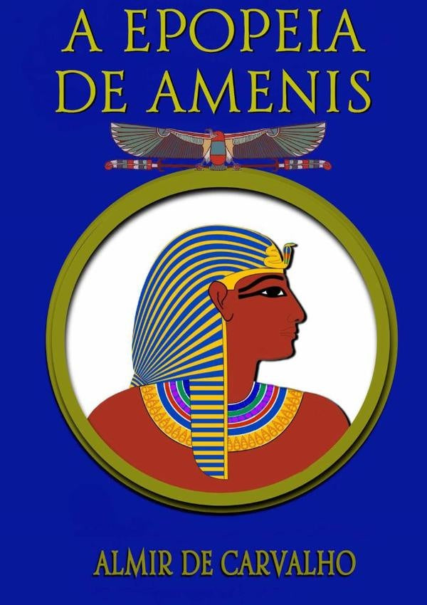 A Epopeia De Amenis | Almir De Carvalho