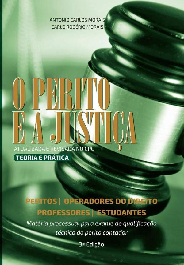 O Perito E A Justiça | Antonio Carlos Morais E Carlo Rogério Morais