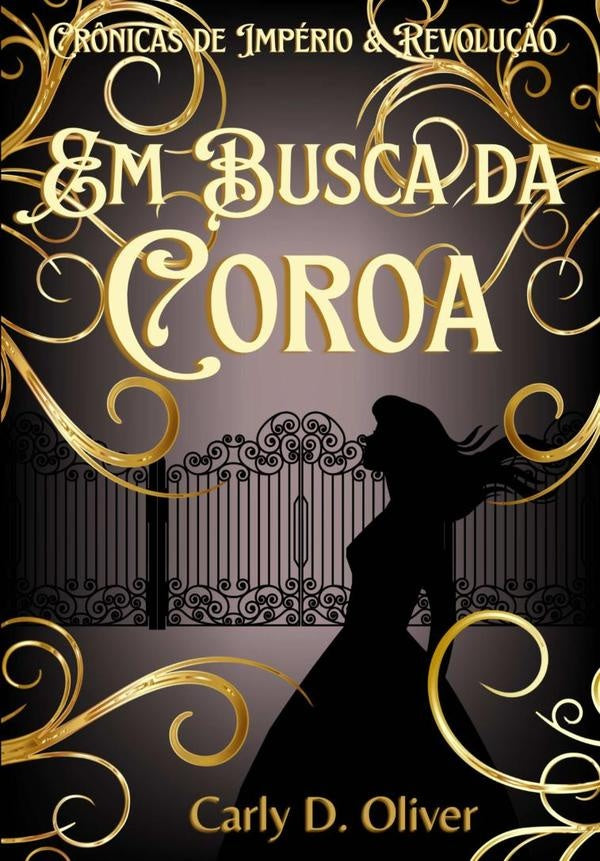 Em Busca Da Coroa | Carly D. Oliver