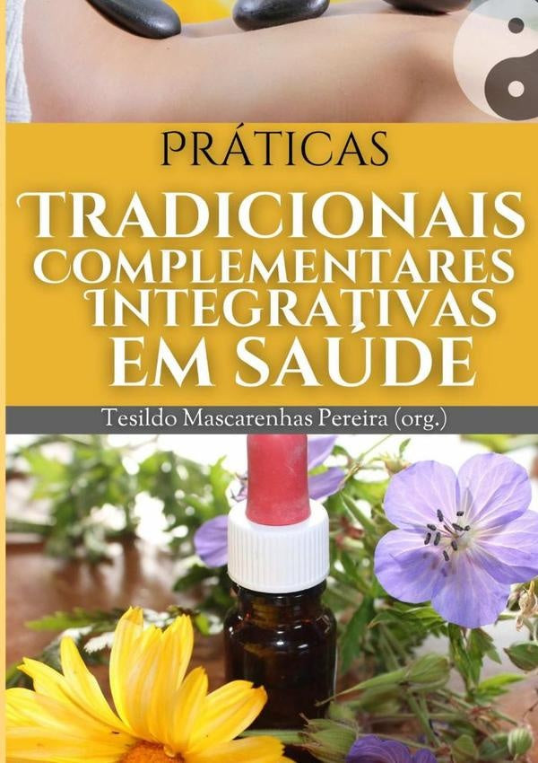 Práticas Tradicionais Complementares Integrativas Em Saúde | Tesildo Mascarenhas Pereira