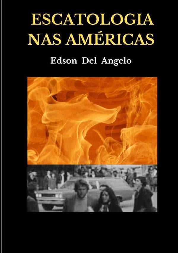 Escatologia Nas Américas | Edson Del Angelo