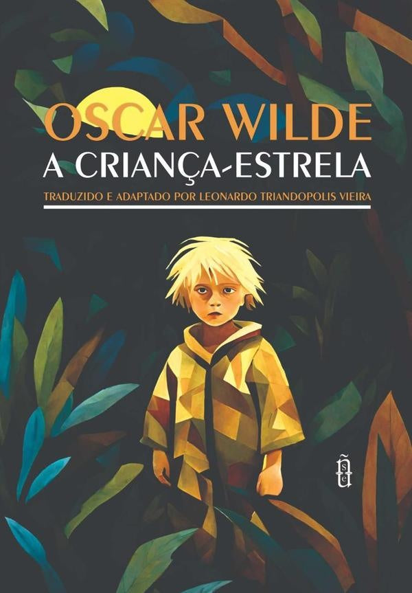 A Criança-estrela | Oscar Leonardo Triandopolis Vieira Wilde