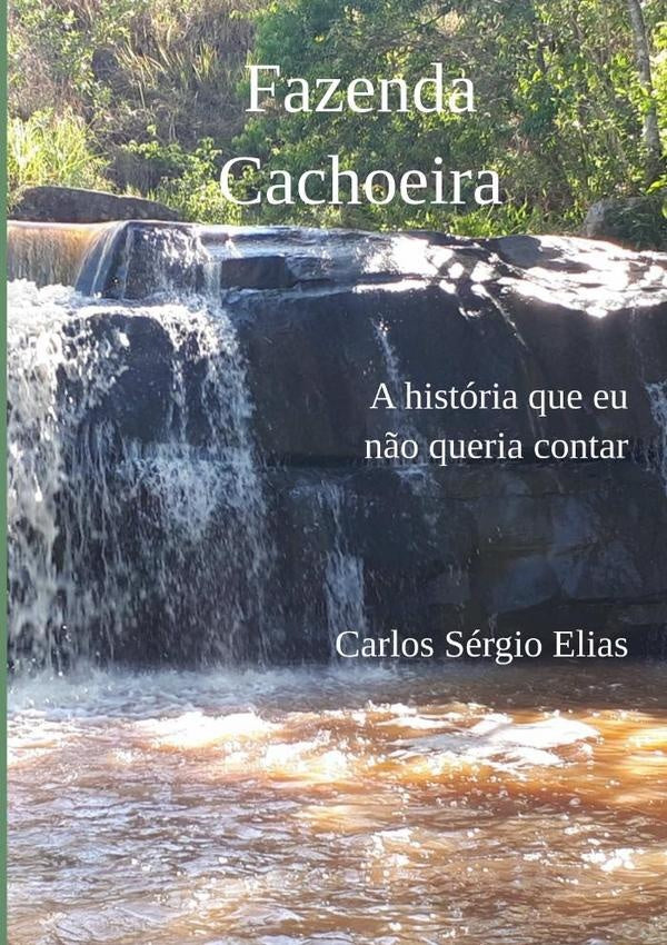 Fazenda Cachoeira | Carlos Sérgio Elias