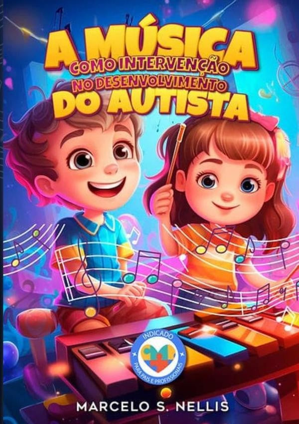 A Música Como Intervenção No Desenvolvimento Do Autista | Marcelo Silveira Nellis