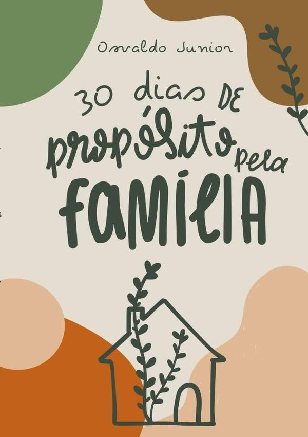 30 Dias De Propósito Pela Família | Osvaldo Junior