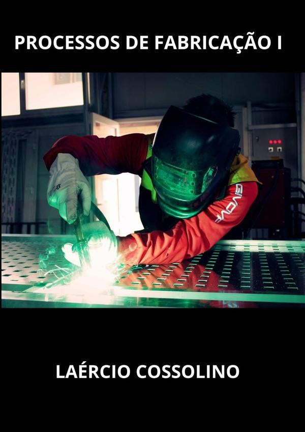 Processos De Fabricação I | Laércio Cossolino