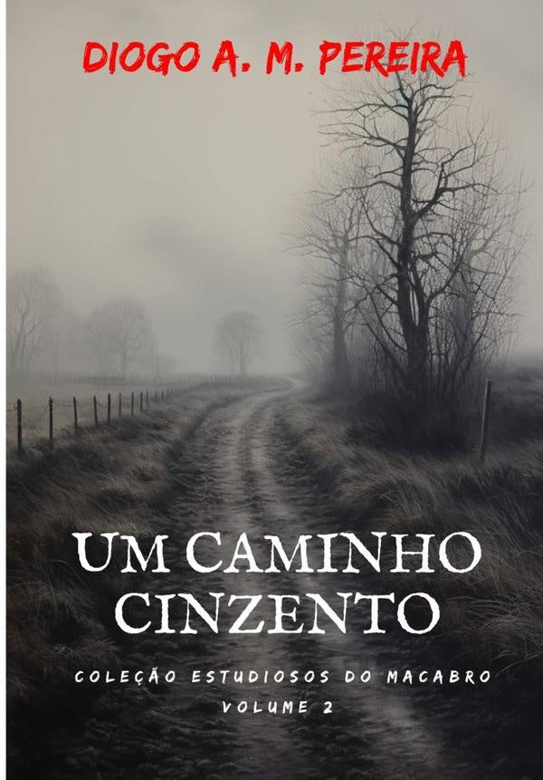 Um Caminho Cinzento | Al-chueyr Martins Pereira, M. Martins