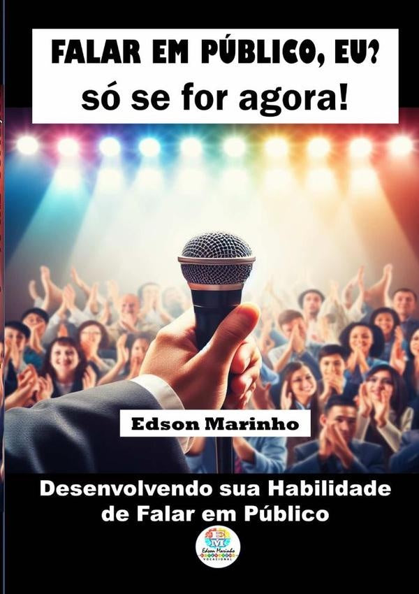 Falar Em Público, Eu? Só Se For Agora! | Marinho, Marinho De Oliveira