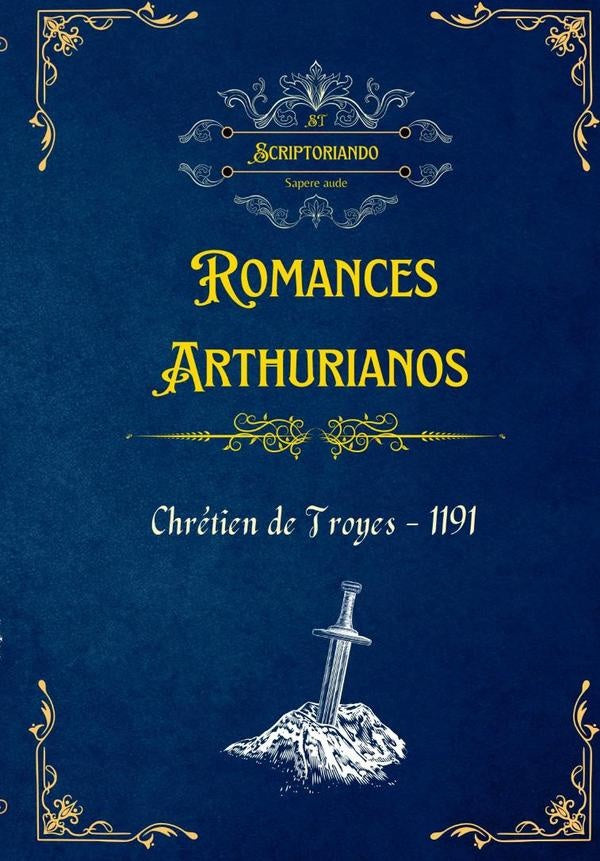 Romances Arthurianos | Chrétien de Troyes