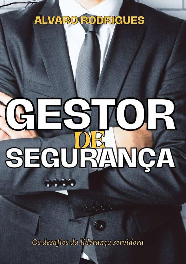 Gestor De Segurança | Alvaro Rodrigues