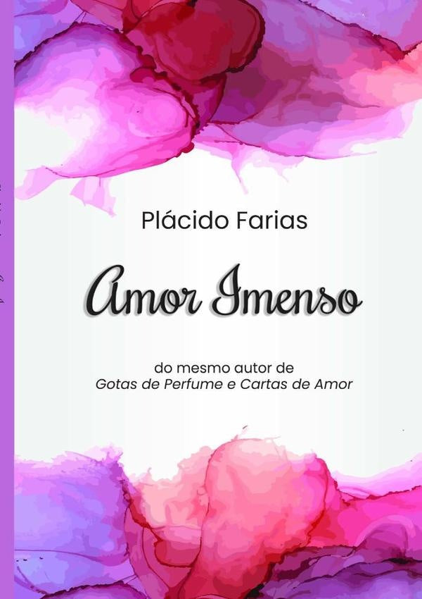 Amor Imenso | Plácido Farias