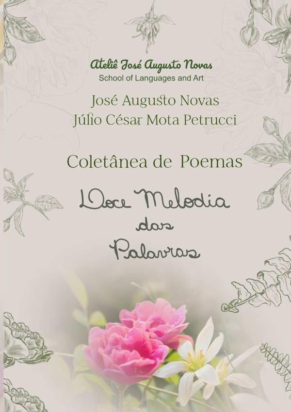 Doce Melodia Das Palavras | Júlio César Mota Petrucci, Augusto Novas E Júl...