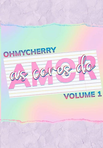 As Cores Do Amor | Ohmycherry