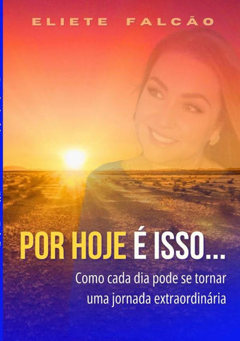 Por Hoje É Isso... | Eliete Falcão