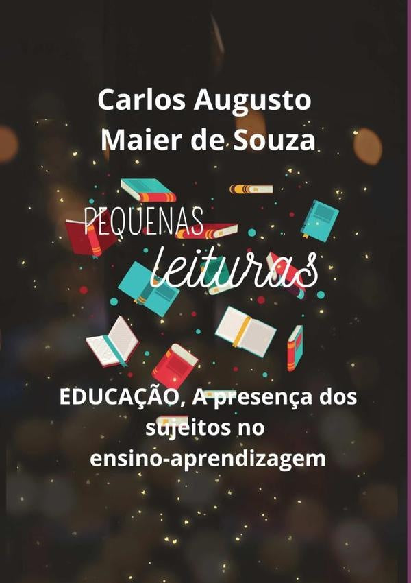 Pequenas Leituras | Carlos Augusto Maier De Souza