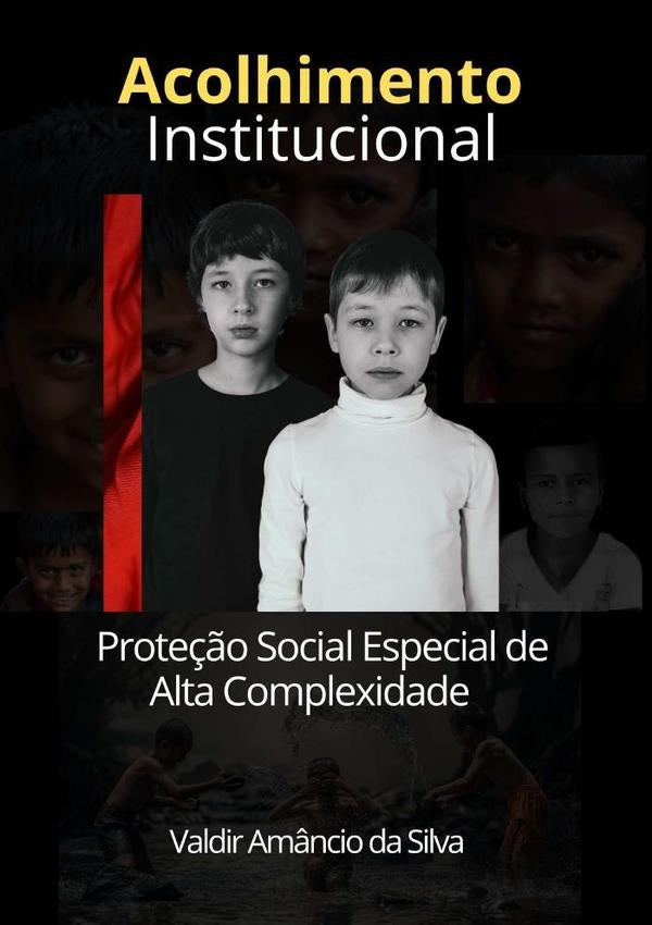 Acolhimento Institucional | Valdir Amâncio Da Silva