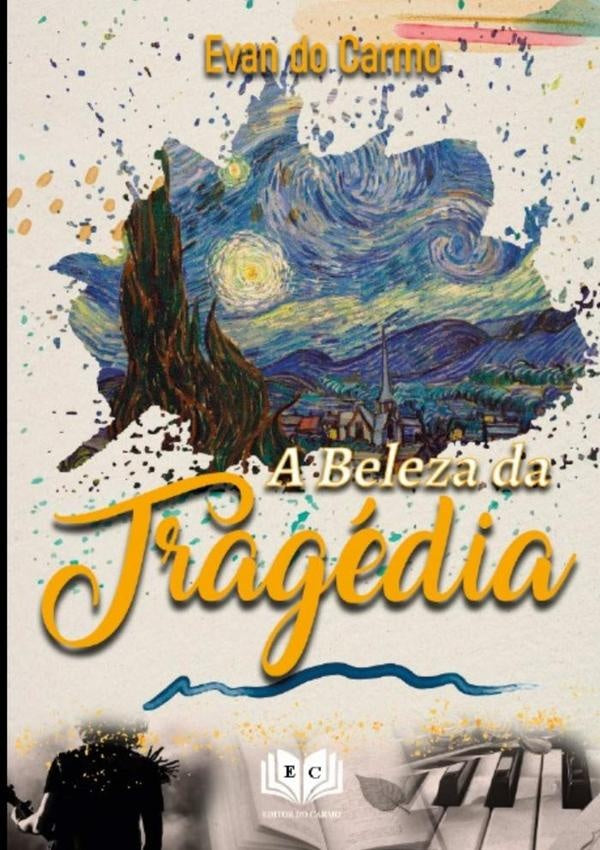 A Beleza Da Tragédia | Evan Do Carmo
