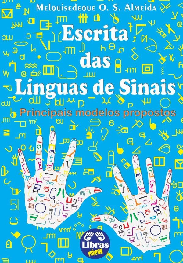 Escrita Das Línguas De Sinais | Melquisedeque Oliveira Silva Almeida