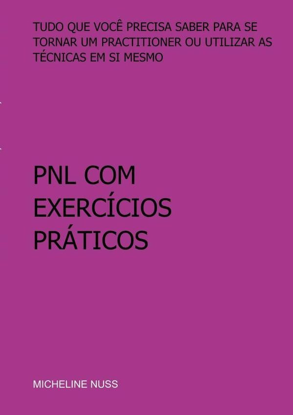 Pnl Com Exercícios Práticos | Micheline Nuss