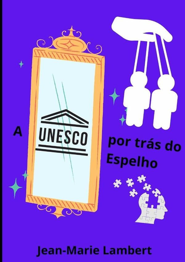 A Unesco Por Trás Do Espelho | Jean-marie Lambert