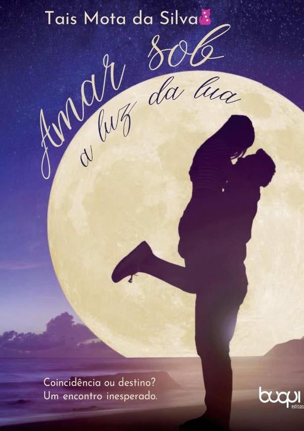 Amar Sob A Luz Da Lua | Tais Mota Da Silva