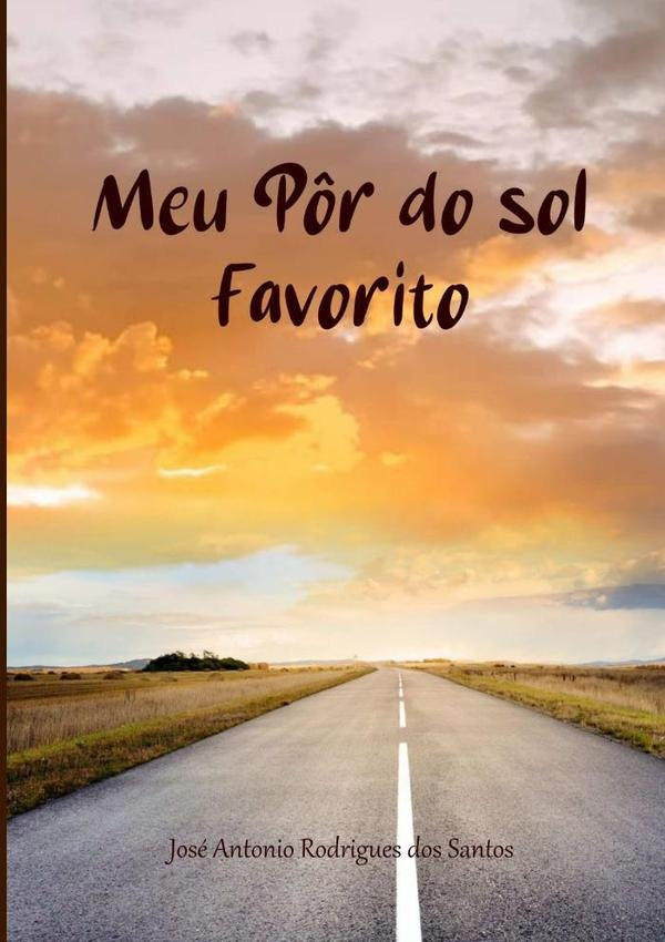 Meu Pôr Do Sol Favorito | Antonio Dos Santos, Antonio Rodrigues Dos Santos