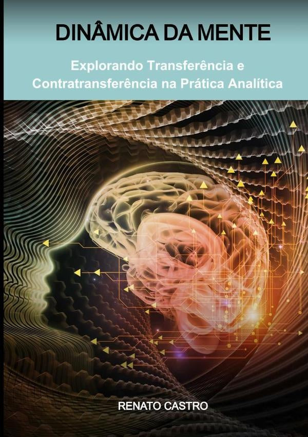 Dinâmica Da Mente | Renato Castro