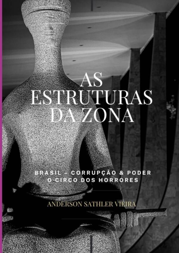 As Estruturas Da Zona | Anderson Sathler Vieira