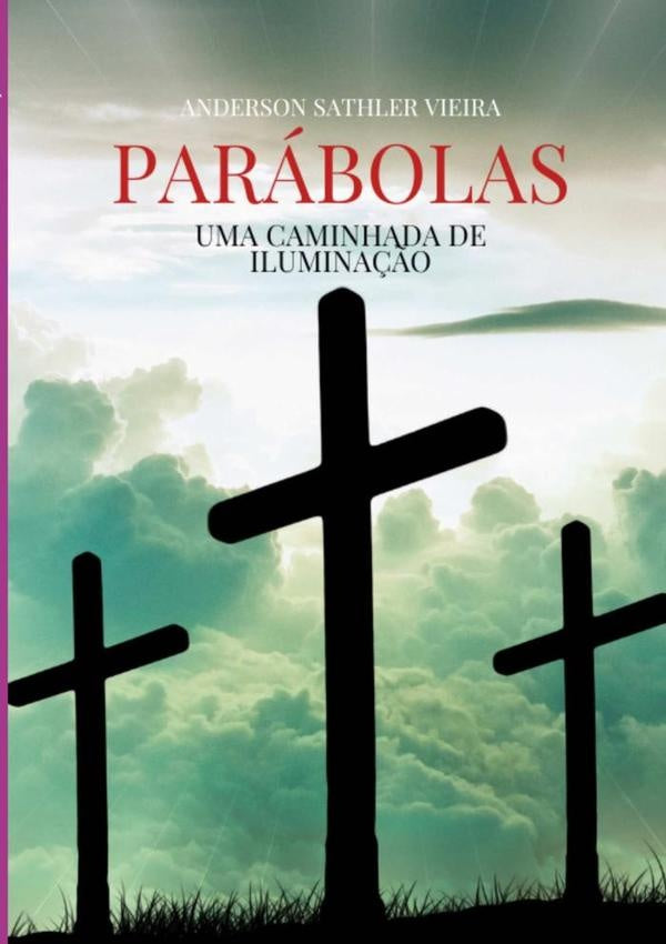 Parábolas | Anderson Sathler Vieira