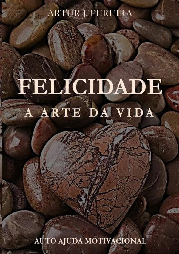 Felicidade | Artur J. Pereira