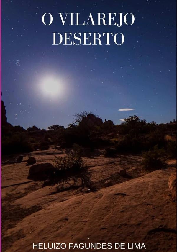 O Vilarejo Deserto | Heluízo Fagundes De Lima