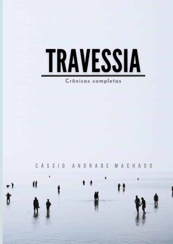 Travessia | Cássio Andrade Machado