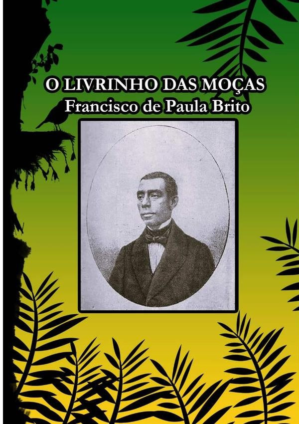 O Livrinho Das Moças | Francisco De Paula Brito