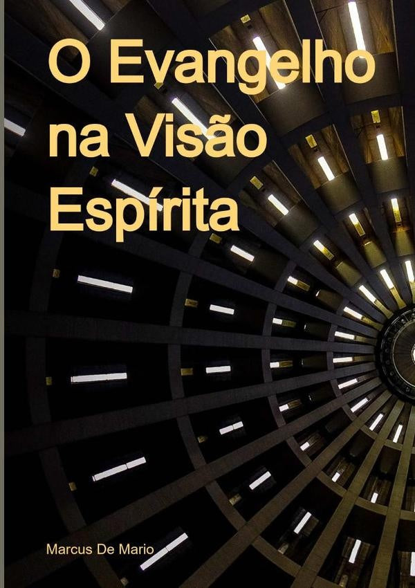 O Evangelho Na Visão Espírita | Marcus De Mario