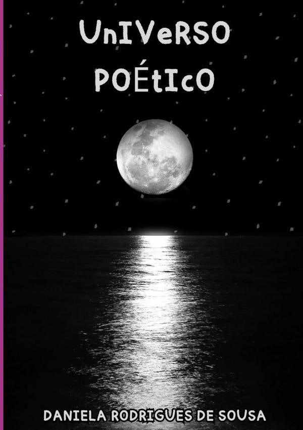 Universo Poético | Daniela Rodrigues De Sousa