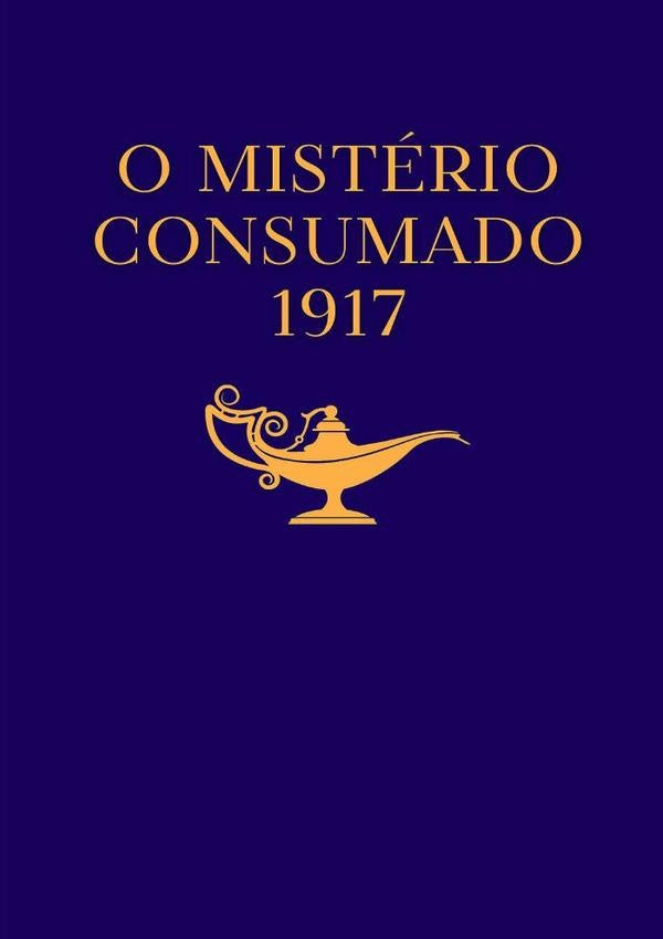 O Mistério Consumado  1917 | Charles George H. Fisher Taze Russell - Compil...