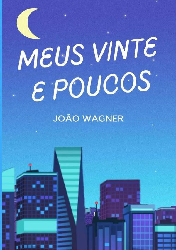 Meus Vinte E Poucos | João Wagner
