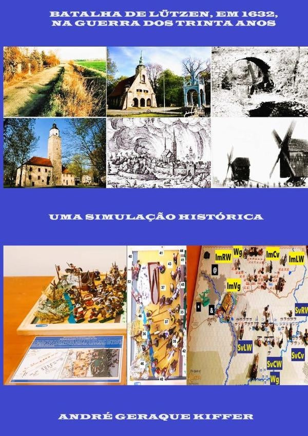 Batalha De Lützen, Em 1632, Na Guerra Dos Trinta Anos | André Geraque Kiffer