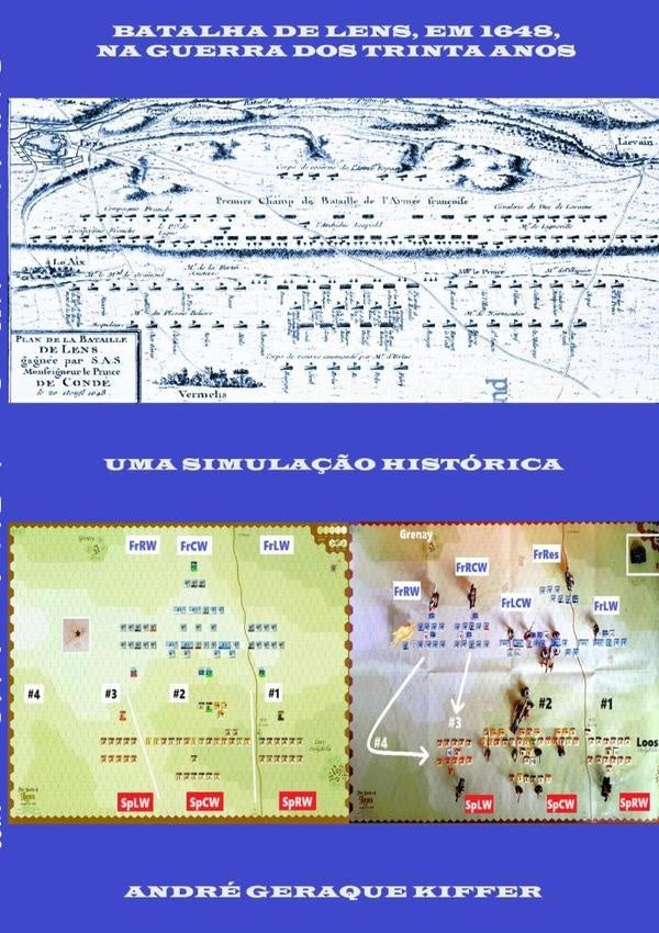 Batalha De Lens, Em 1648, Na Guerra Dos Trinta Anos | André Geraque Kiffer