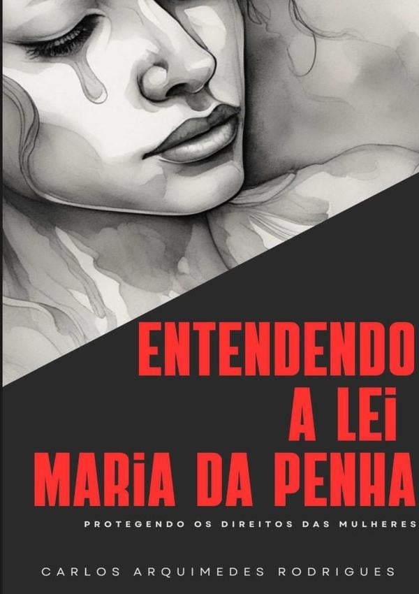 Entendendo A Lei Maria Da Penha | Arquimedes Rodrigues, Arquimedes Rodrigues
