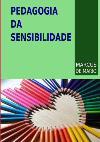 Pedagogia Da Sensibilidade | Marcus De Mario