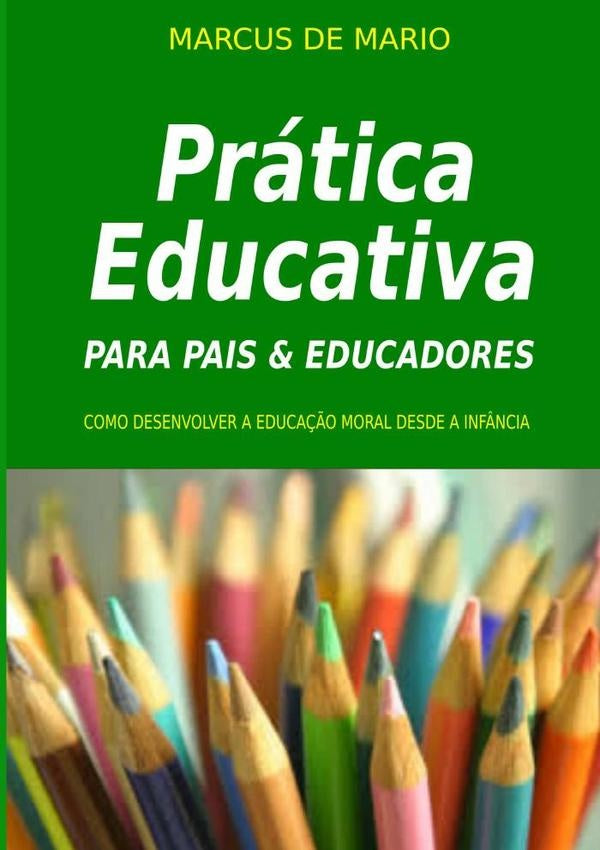 Prática Educativa Para Pais E Educadores | Marcus De Mario