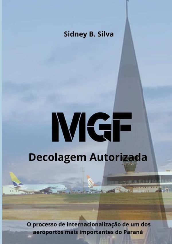 Mgf - Decolagem Autorizada | Sidney B. Silva