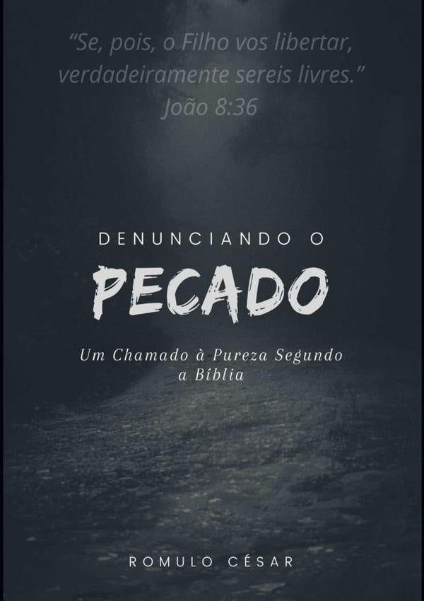 Denunciando O Pecado | Romulo Cesar