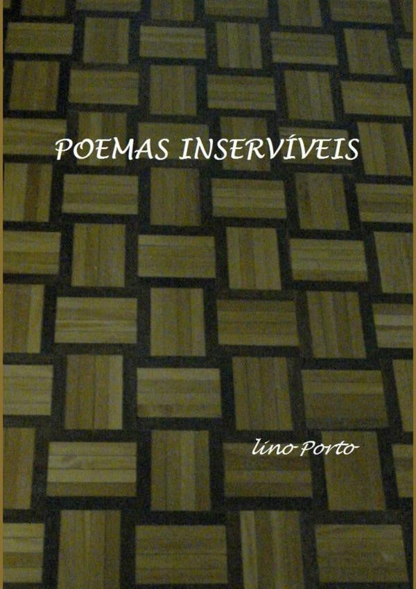 Poemas Inservíveis | Lino Porto