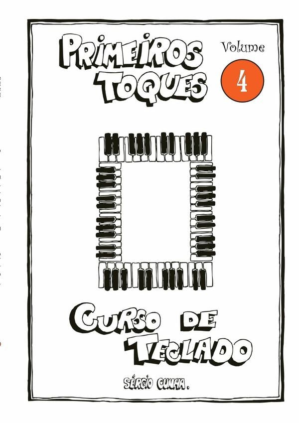 Curso De Teclado Primeiros Toques - Volume 4 | Sérgio Matias Da Cunha