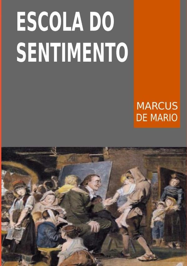 Escola Do Sentimento | Marcus De Mario